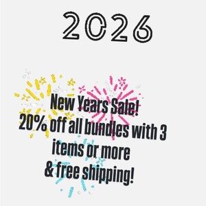 New Years Sale. All bundles 3 items or more get 10% off and free shipping!